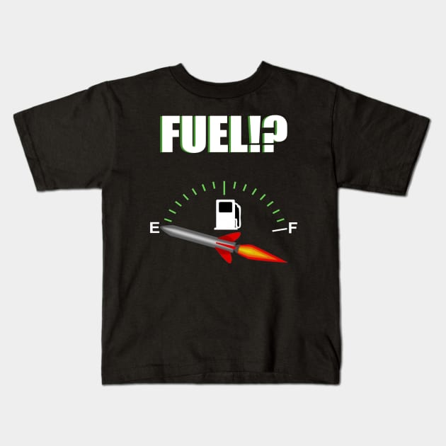 FUEL!? Kids T-Shirt by humanechoes